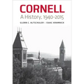 Cornell: A History, 1940-2015