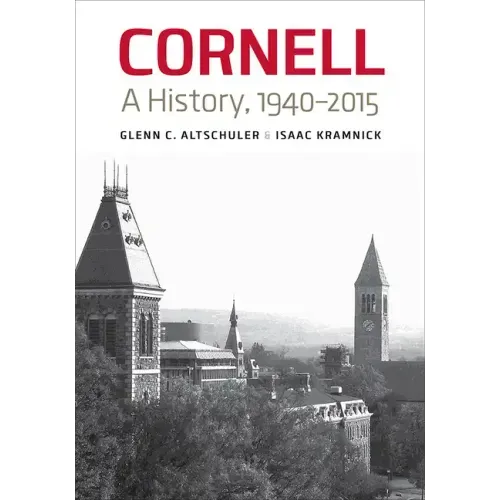 Cornell: A History, 1940-2015