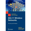 802.11 Wireless Networks: Security and Analysis