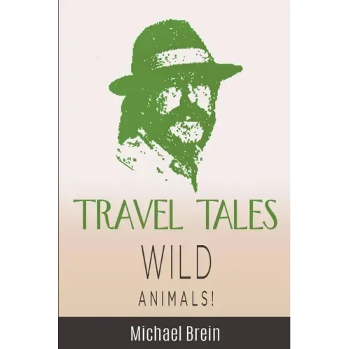 Travel Tales: Wild Animals