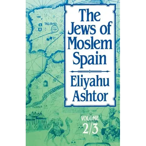 The Jews of Moslem Spain: Volume 2/3