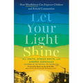 Let Your Light Shine: How Mindfulness Can Empower Children and Rebuild Communities