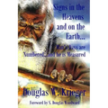 Signs In The Heavens and On The Earth: Man's Days are Numbered...and he is Measured