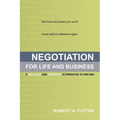 Negotiation for Life and Business
