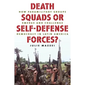 Death Squads or Self-Defense Forces?: How Paramilitary Groups Emerge and Challenge Democracy in Latin America