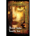 The Weird Tales of Tanith Lee