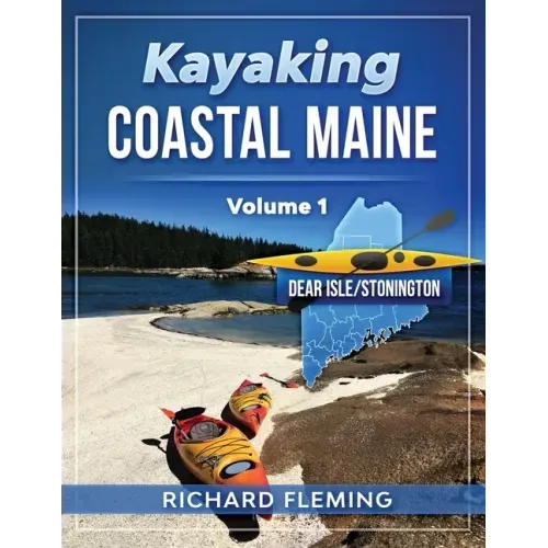 Kayaking Coastal Maine - Volume 1: Deer Isle/Stonington