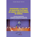 Comprendre la fonction de régulation électorale du Conseil constitutionnel du Sénégal: Chronique jurisprudentielle des élections présidentielle du 24