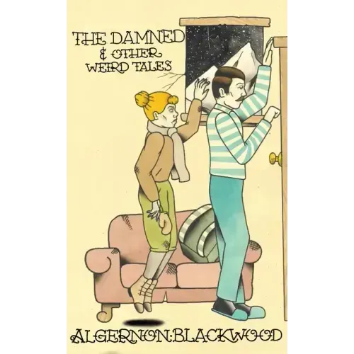 The Damned & Other Weird Tales