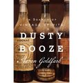 Dusty Booze: In Search of Vintage Spirits