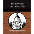 The Brownies and Other Tales