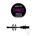 Schonzeit - Landläufige Geschichten