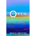 Open: Unorthodox Thoughts on God and Community