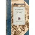 The Draft Riots in New York, July, 1863