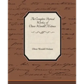 The Complete Poetical Works of Oliver Wendell Holmes