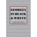 Georgia in Black and White: Explorations in Race Relations of a Southern State, 1865-1950