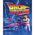Creating Back to the Future the Musical
