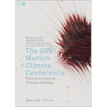 The 2051 Munich Climate Conference: Future Visions of Climate Change