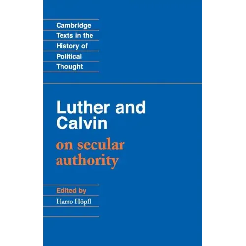 Luther and Calvin on Secular Authority