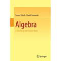 Algebra: A Teaching and Source Book