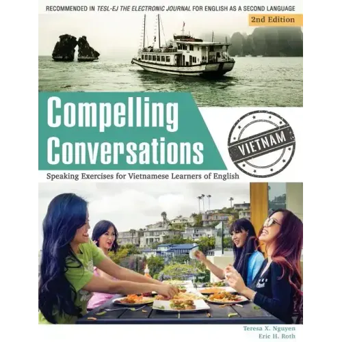 Compelling Conversations - Vietnam: Speaking Exercises for Vietnamese Learners of English