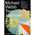 Michael Webb: Two Journeys