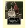 The turmoil, a novel. Illustrated by C.E. Chambers (1915). By: Booth Tarkington, and By: C. E. Chambers: Novel (Original Classics), Charles Edward Cha