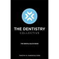 The Dentistry Collective: The Dental Black Book