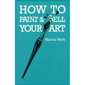 How To Paint & Sell Your Art