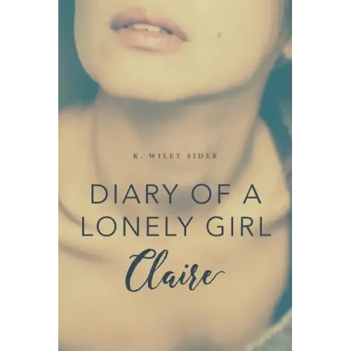 Diary of a Lonely Girl: Claire