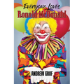 Everyone Loves Ronald McDonald