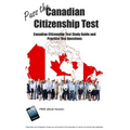 Pass the Canadian Citizenship Test! Canadian Citizenship Test Study Guide and Practice Test Questions