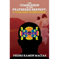 The Compassion of the Feathered Serpent: A Chicano Worldview