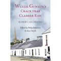 Wullie Gunyun's Crack frae Clabber Raw