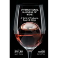 International Business of Wine: a World of Producers, Buyers & Cellars