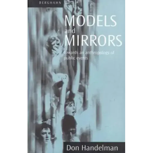 Models and Mirrors: Towards an Anthropology of Public Events