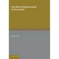 The Role of Measurement in Economics