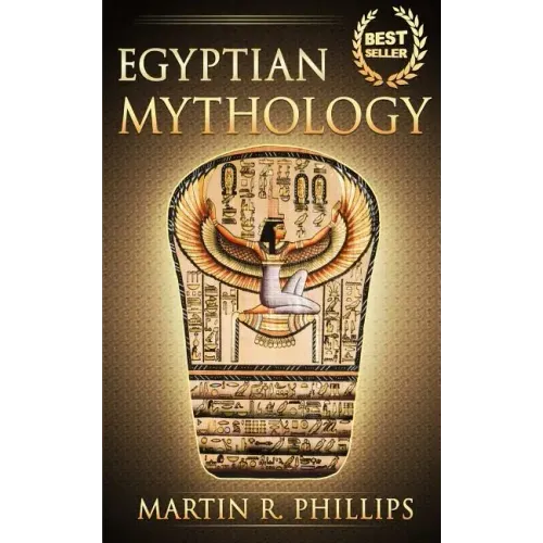 Egyptian Mythology: Discover the Ancient Secrets of Egyptian Mythology
