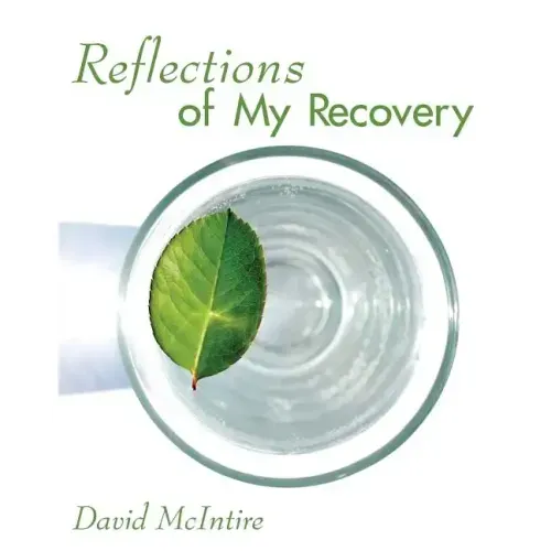 Reflections of My Recovery