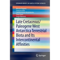 Late Cretaceous/Paleogene West Antarctica Terrestrial Biota and Its Intercontinental Affinities