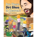 Are There Dirt Bikes in Heaven?