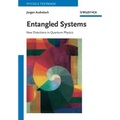 Entangled Systems: New Directions in Quantum Physics