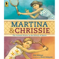 Martina and Chrissie: The Greatest Rivalry in the History of Sports