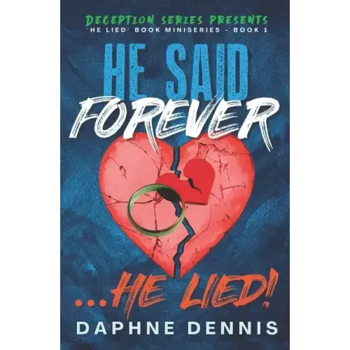 He Said Forever... He Lied!: Part of the He Lied miniseries
