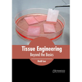 Tissue Engineering: Beyond the Basics