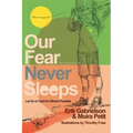 Our Fear Never Sleeps: Let Go To Fight For What's Possible