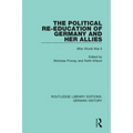 The Political Re-Education of Germany and Her Allies: After World War II
