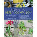 The Homesteader's Herbal Companion: The Ultimate Guide to Growing, Preserving, and Using Herbs
