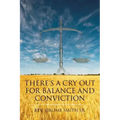 There's a Cry Out for Balance and Conviction