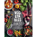 Vegetables First: 120 Vibrant Vegetable-Forward Recipes: A Cookbook
